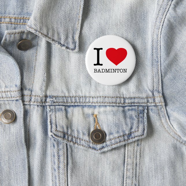 I LOVE BADMINTON 6 CM ROUND BADGE (In Situ)