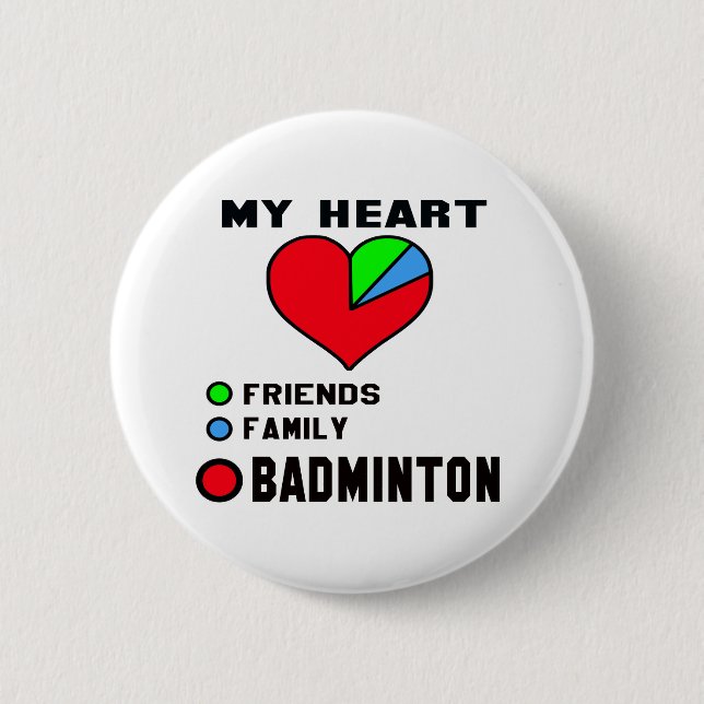 I love Badminton. 6 Cm Round Badge (Front)
