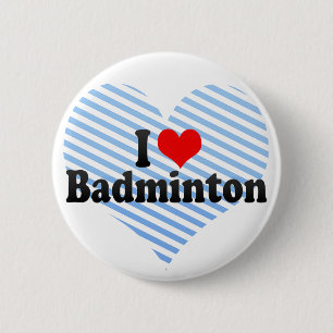 I Love Badminton 6 Cm Round Badge