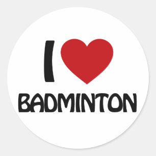 I love Badminton Classic Round Sticker