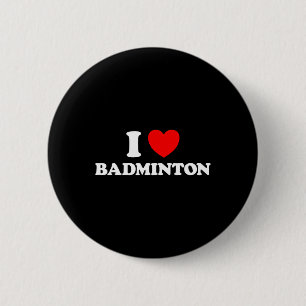 I Love Badminton Funny Yard Game Birdie Racket Net 6 Cm Round Badge