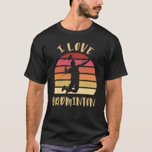 I Love Badminton Jump Smash T-Shirt