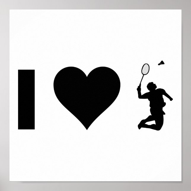 I Love Badminton Poster (Front)