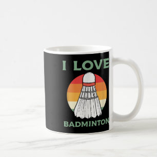 I Love Badminton Sport Vintage Retro Sunset Clothi Coffee Mug