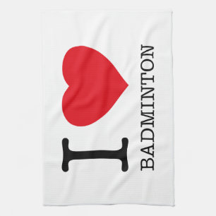 I LOVE BADMINTON TEA TOWEL