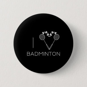 I Love Badminton Team Player Coach 6 Cm Round Badge