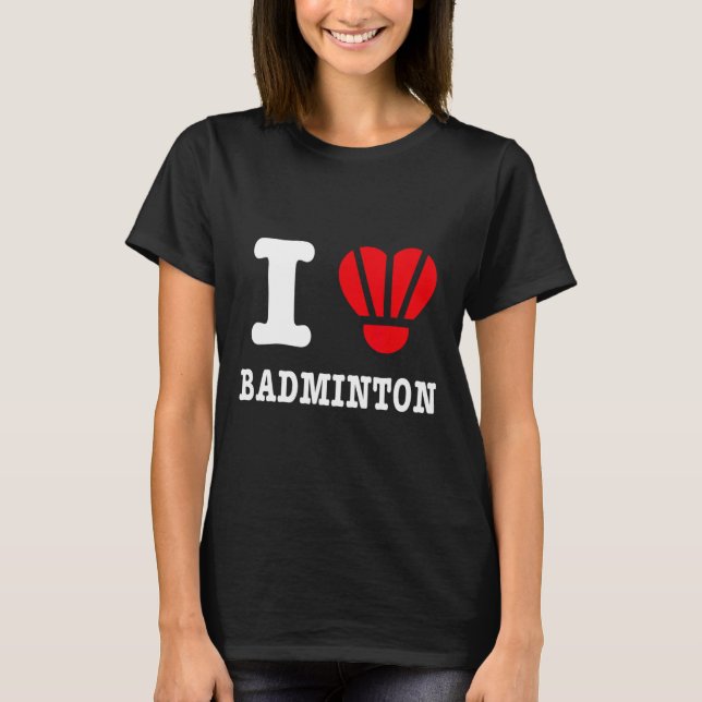 I Love Badminton Tee – Funny Shuttle Heart Parody  (Front)