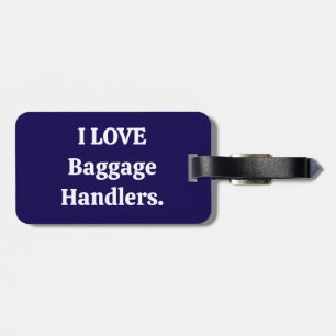 I love baggage handlers baggage tag blue