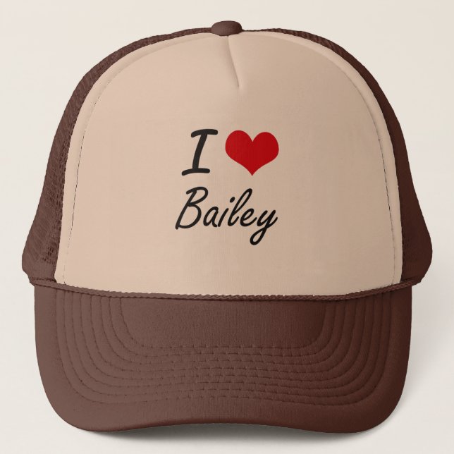 I Love Bailey Trucker Hat (Front)