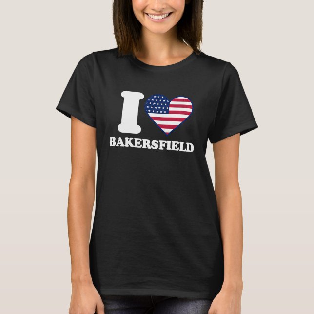 I love Bakersfield I heart Bakersfield T-Shirt (Front)