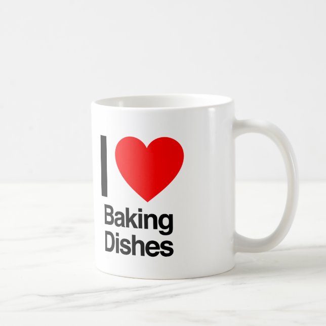 i love baking dishes coffee mug (Right)
