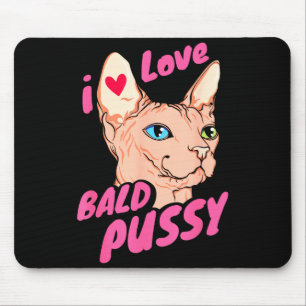 I Love Bald Adult Humor Joke Funny Hairless Cat Lo Mouse Mat