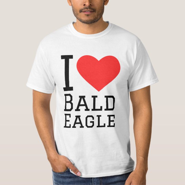 I love bald eagle  T-Shirt (Front)