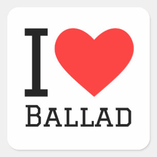 I love ballad square sticker