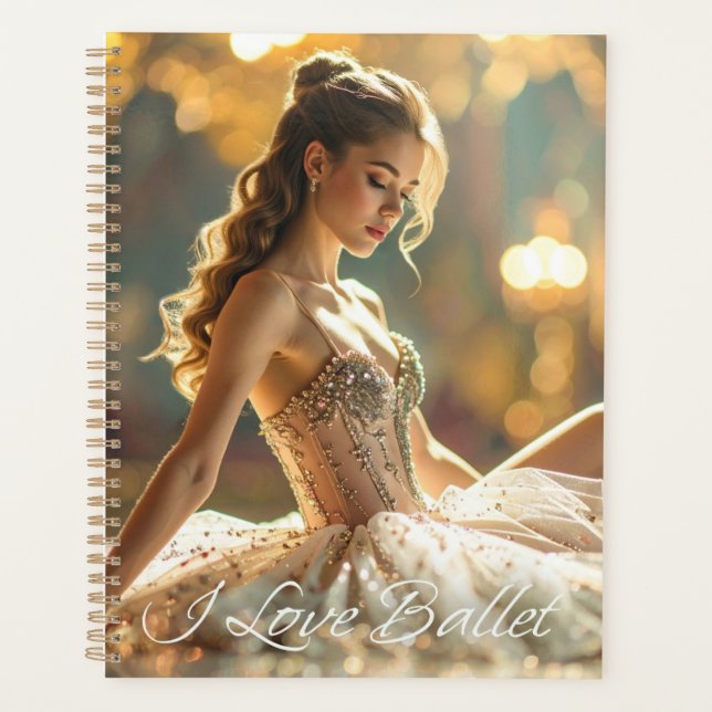 I LOVE BALLET - BALLET & DANCE PLANNER (Front)