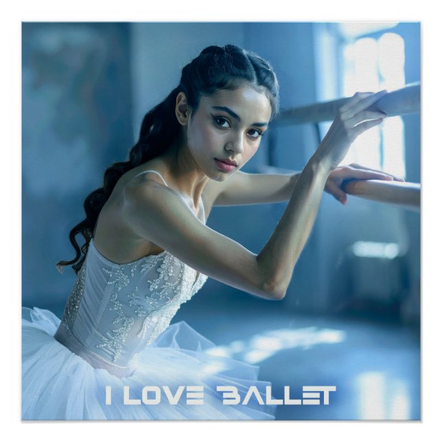 I LOVE BALLET - BALLET & DANCE POSTER (Front)