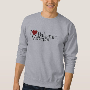 I Love Balsamic Vinegar Sweatshirt