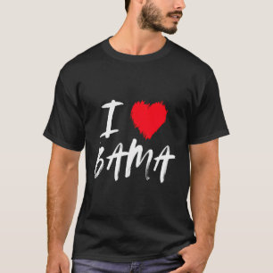 I Love Bama Alabama Daughter Friend Mum T-Shirt