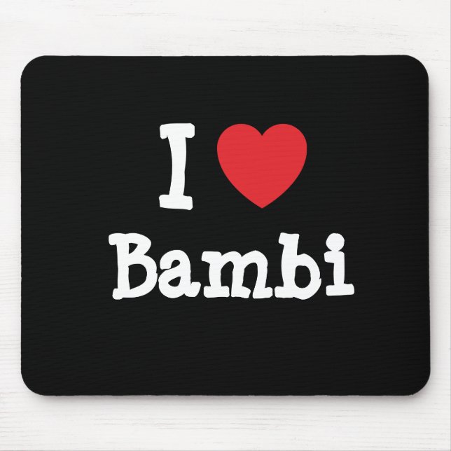 I love Bambi heart T-Shirt Mouse Mat (Front)