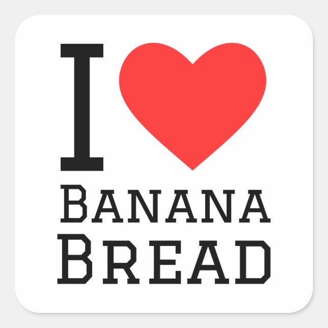 I love banana bread square sticker (Front)