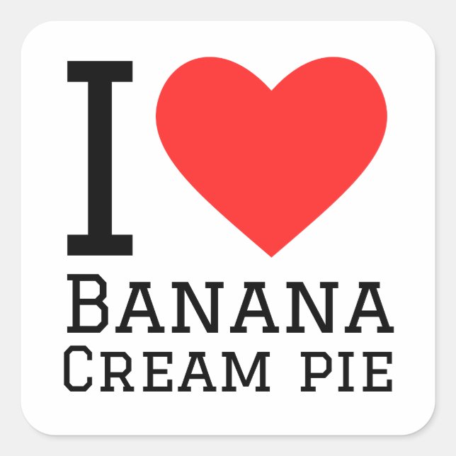 I love banana cream pie  square sticker (Front)