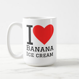 I love banana ice cream coffee mug