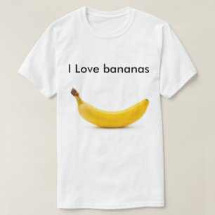 I love Bananas T-Shirt