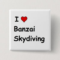 I Love Banzai Skydiving