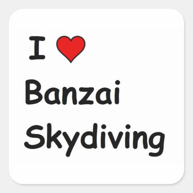 I Love Banzai Skydiving Square Sticker (Front)