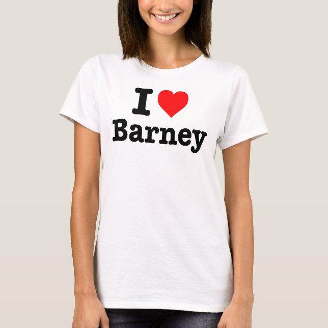 "I LOVE BARNEY" T-Shirt (Front)