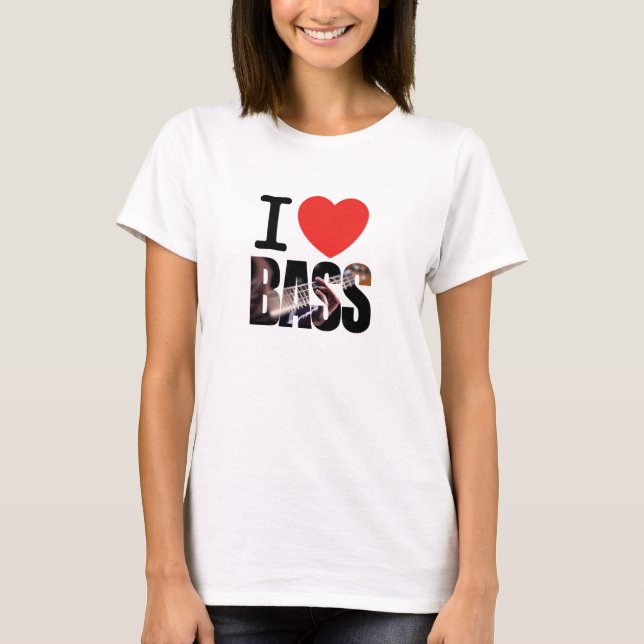 I Love Bass T-Shirt (Front)