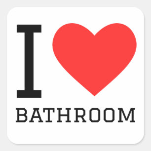 I love bathroom square sticker