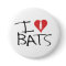 I love bats button