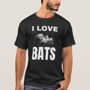 I love Bats T-Shirt