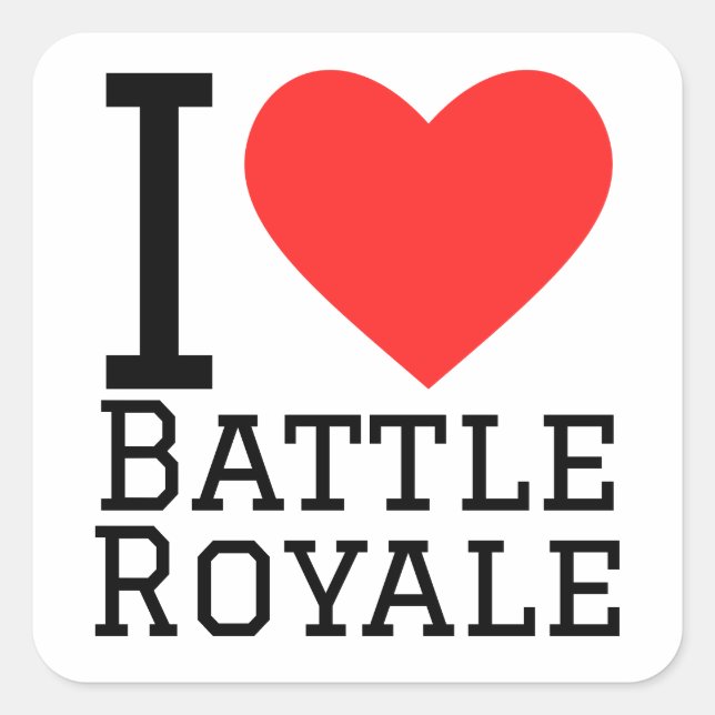 I love battle royale square sticker (Front)