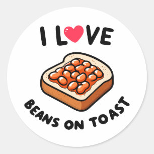 I Love Beans on Toast Classic Round Sticker