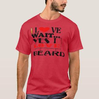 I Love Beard T-Shirt
