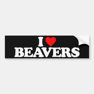 I LOVE BEAVERS BUMPER STICKER