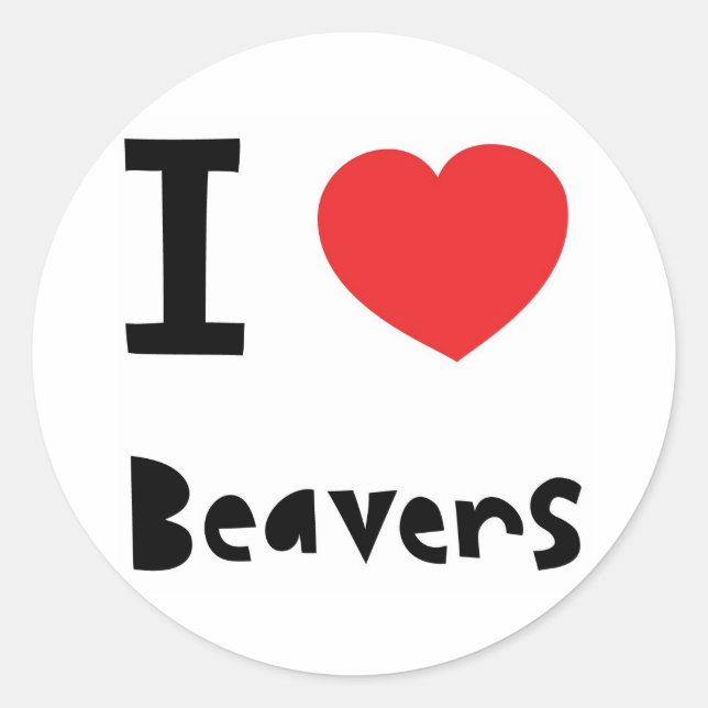 I love Beavers Classic Round Sticker (Front)