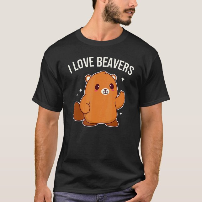 I Love Beavers Cute Beaver Graphic T-Shirt (Front)