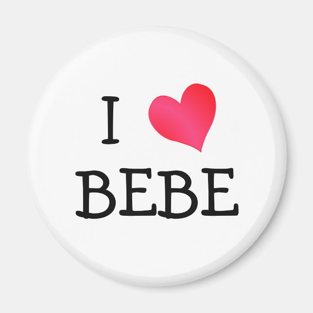 I Love Bebe Magnet (Front)