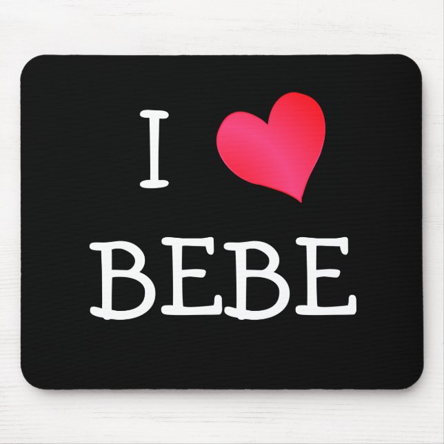 I Love Bebe Mouse Mat (Front)