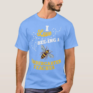 I Love Bee-Ing A Kindergarten Teacher Honey Bee Jo T-Shirt