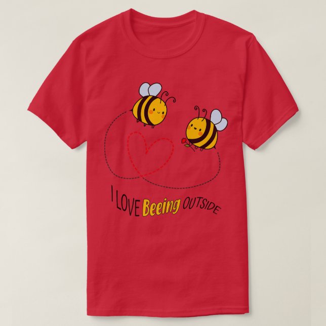 I Love Beeing Outside  Bee Lover Beekeeper Summer  T-Shirt (Design Front)