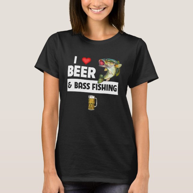 I Love Beer and Bass Fishing Fish Lakes Fishermen  T-Shirt (Front)