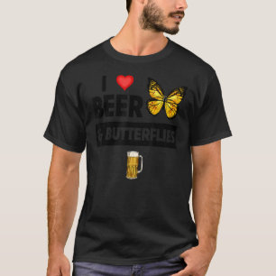 I Love Beer and Butterflies Drinking Lepidoptero T-Shirt