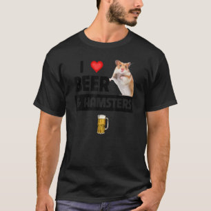 I Love Beer and Hamsters Cage Wheel Drinking Anima T-Shirt