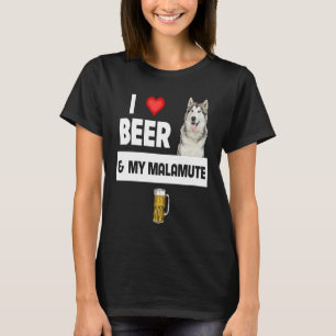 I Love Beer and My Alaskan Malamute Paws Mom Dad D T-Shirt