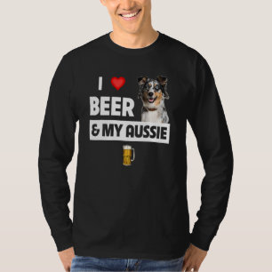 I Love Beer And My Aussie Mum Dad Australian Sheph T-Shirt