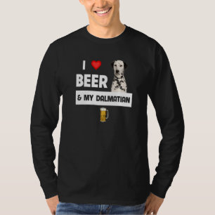 I Love Beer And My Dalmatian Mum Dad Dog Drinking T-Shirt